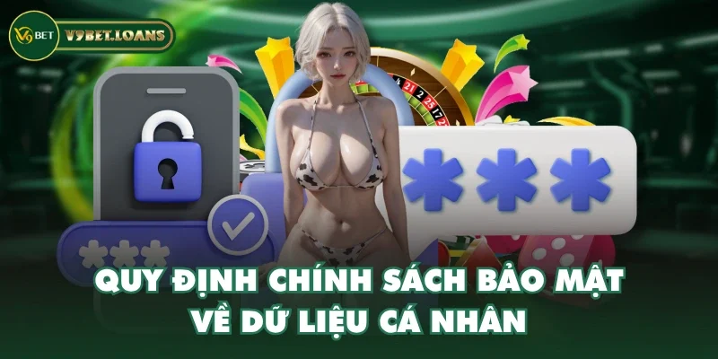 Quy định chính sách bảo mật về dữ liệu cá nhân