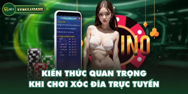 Kiến thức quan trọng khi chơi xóc đĩa trực tuyến